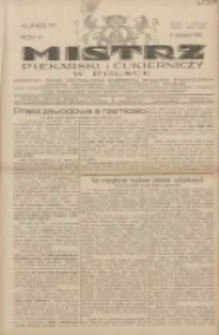 Mistrz Piekarski i Cukierniczy w Polsce: urzędowy organ Centralnego Zrzeszenia związków wojewódzkich i Cechów Piekarskich Rzeczypospolitej Polskiej oraz wojewódzkich Związków Cechów Piekarskich Wielkopolski, Pomorza i Śląska; Tygodnik poświęcony obronie interesów piekarstwa, cukiernictwa i wszelkich branż pokrewnych 1929.09.08 R.4 Nr37
