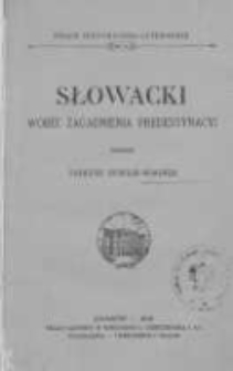 Słowacki wobec zagadnienia predestynacyi