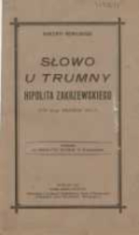 Słowo u trumny Hipolita Zakrzewskiego dnia 26-go września 1917 r.