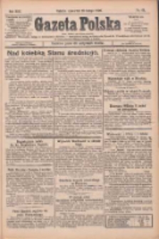 Gazeta Polska: codzienne pismo polsko-katolickie dla wszystkich stanów 1926.02.25 R.30 Nr45