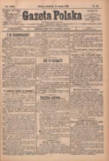 Gazeta Polska: codzienne pismo polsko-katolickie dla wszystkich stanów 1928.03.15 R.32 Nr62
