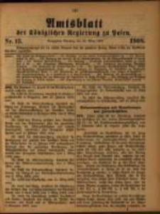Amtsblatt der K&ouml;niglichen Regierung zu Posen. 1908.03.31 Nro.13