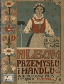 Album przemysłu i handlu Wielkopolski, Prus i Śląska. Zeszyt 1