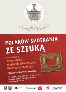 Polaków spotkania ze sztuką. Rozmawiają: Anna Mazur, Wojciech Włodarczyk, Katarzyna Zarzycka