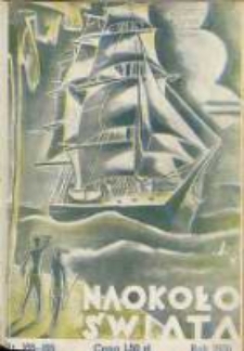 Naokoło Świata: ilustrowany miesięcznik: dodatek do Tygodnika Illustrowanego 1938 Nr168/169