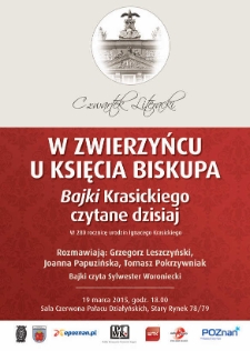 W zwierzyńcu u Księcia Biskupa - bajki Krasickiego czytane dzisiaj. Rozmawiają: Grzegorz Leszczyński, Joanna Papuzińska, Tomasz Pokrzywniak. "Bajki" czyta Sylwester Woroniecki