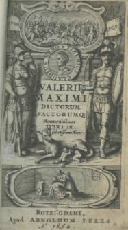 Valerius Maximus Dictorum factorumque memorabilium libri IX. Annotationibus, in usum studiosae juventutis, instar Commentarii, illustrati. Operâ et industriâ Johannis Min-ellii