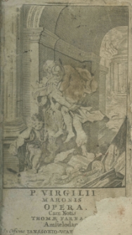 P. Virgilii Maronis Opera cum notis Thomae Farnabii