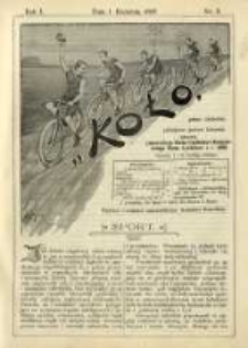Koło: pismo fachowe poświęcone sportowi kołowemu: organ Lwowskiego Klubu Cyklistów i Krakowskiego Klubu Cyklistów z r.1892 1895.04.01 R.1 Nr3