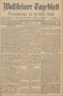 Wollsteiner Tageblatt: Generalanzeiger für den Kreis Bomst: mit der Gratis-Beilage: "Blätter und Blüten" 1908.06.21 Nr144
