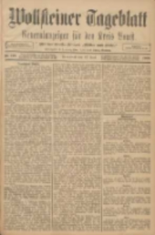 Wollsteiner Tageblatt: Generalanzeiger für den Kreis Bomst: mit der Gratis-Beilage: "Blätter und Blüten" 1908.06.27 Nr149