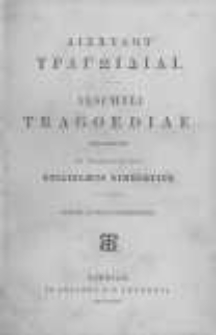 Aeschyli tragoediae recognovit et praefatus est Guilielmus Dindorfius