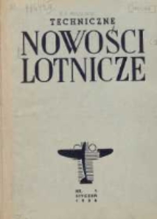 Techniczne Nowości Lotnicze: miesięcznik techniczno-naukowy poświęcony lotnictwu 1936.01 R.4 Nr1