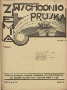 Ziemia Wschodnio-Pruska: miesięcznik poświęcony zagadnieniom polityczno-gospodarczym Prus Wschodnich oraz obyczajom i zwyczajom Warmji i Mazur 1930.10 R.2 Nr7
