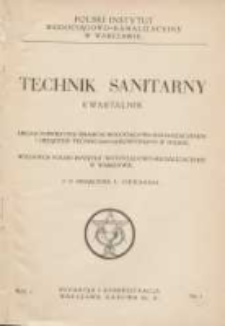 Technik Sanitarny = Technique Sanitaire: organ poświęcony sprawom wodociągowo-kanalizacyjnym i urządzeń techniczno-zdrowotnych w Polsce: révue consacrée aux aqueducs, canalisations et la technique sanitaire en Pologne 1928 R.1 Nr1