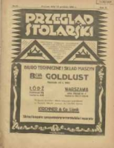 Przegląd Stolarski: dwutygodnik poświęcony zagadnieniom architektury wnętrz a mianowicie: stolarstwu, rzeźbiarstwu, tapicerstwu, tokarstwu, koszykarstwu, zdobnictwu oraz handlowi mebli: organ Związku Polskich Cechów Stolarskich 1928.12.15 R.2 Nr24