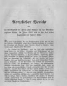 Aerztlicher Bericht über die Wirksamkeit der Irren- Heil- Anstalt für das Grossherzogthum Posen, im Jahre 1843. und in den drei ersten Quartalen des Jahres 1844