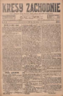 Kresy Zachodnie: pismo poświęcone obronie interes&oacute;w narodowych na zachodnich ziemiach Polski 1928.02.26 R.6 Nr47