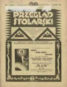 Przegląd Stolarski: dwutygodnik poświęcony zagadnieniom architektury wnętrz a mianowicie: stolarstwu, rzeźbiarstwu, tapicerstwu, tokarstwu, koszykarstwu, zdobnictwu oraz handlowi mebli: organ Związku Polskich Cechów Stolarskich 1931.01.01 R.5 Nr1