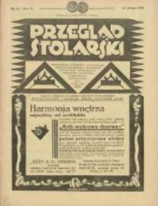 Przegląd Stolarski: dwutygodnik poświęcony zagadnieniom architektury wnętrz a mianowicie: stolarstwu, rzeźbiarstwu, tapicerstwu, tokarstwu, koszykarstwu, zdobnictwu oraz handlowi mebli: organ Związku Polskich Cechów Stolarskich 1931.02.16 R.5 Nr4