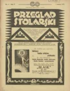 Przegląd Stolarski: dwutygodnik poświęcony zagadnieniom architektury wnętrz a mianowicie: stolarstwu, rzeźbiarstwu, tapicerstwu, tokarstwu, koszykarstwu, zdobnictwu oraz handlowi mebli: organ Związku Polskich Cechów Stolarskich 1931.03.01 R.5 Nr5