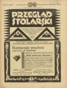 Przegląd Stolarski: dwutygodnik poświęcony zagadnieniom architektury wnętrz a mianowicie: stolarstwu, rzeźbiarstwu, tapicerstwu, tokarstwu, koszykarstwu, zdobnictwu oraz handlowi mebli: organ Związku Polskich Cechów Stolarskich 1931.06.16 R.5 Nr12