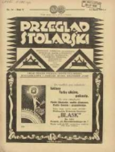 Przegląd Stolarski: dwutygodnik poświęcony zagadnieniom architektury wnętrz a mianowicie: stolarstwu, rzeźbiarstwu, tapicerstwu, tokarstwu, koszykarstwu, zdobnictwu oraz handlowi mebli: organ Związku Polskich Cechów Stolarskich 1931.07.16 R.5 Nr14