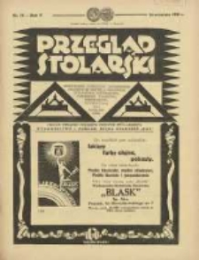 Przegląd Stolarski: dwutygodnik poświęcony zagadnieniom architektury wnętrz a mianowicie: stolarstwu, rzeźbiarstwu, tapicerstwu, tokarstwu, koszykarstwu, zdobnictwu oraz handlowi mebli: organ Związku Polskich Cechów Stolarskich 1931.09.16 R.5 Nr18
