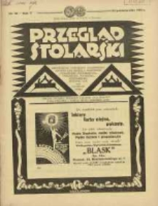 Przegląd Stolarski: dwutygodnik poświęcony zagadnieniom architektury wnętrz a mianowicie: stolarstwu, rzeźbiarstwu, tapicerstwu, tokarstwu, koszykarstwu, zdobnictwu oraz handlowi mebli: organ Związku Polskich Cechów Stolarskich 1931.10.16 R.5 Nr20