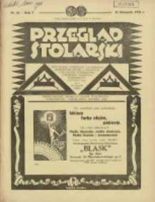Przegląd Stolarski: dwutygodnik poświęcony zagadnieniom architektury wnętrz a mianowicie: stolarstwu, rzeźbiarstwu, tapicerstwu, tokarstwu, koszykarstwu, zdobnictwu oraz handlowi mebli: organ Związku Polskich Cechów Stolarskich 1931.11.16 R.5 Nr22