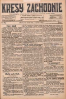 Kresy Zachodnie: pismo poświęcone obronie interes&oacute;w narodowych na zachodnich ziemiach Polski 1928.06.02 R.6 Nr126