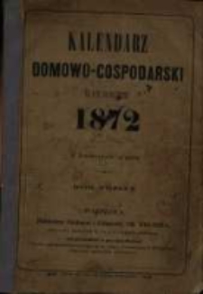 Kalendarz Domowo-Gospodarski na rok przestępny 1872.