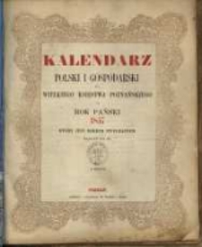 Kalendarz Polski i Gospodarski dla Wielkiego Księstwa Poznańskiego na Rok Pański 1857 który jest rokiem zwyczajnym mającym dni 365.