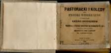 Pastorałki i kolędy czyli Piosnki wesołe ludu w czasie świąt Bożego Narodzenia oraz modlitwy i pieśni kościelne na rozmaite święta zebrane z różnych dzieł