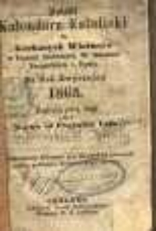 Polski Kalendarz Katolicki dla Kochanych Wiarusów w Prusach Zachodnich, W. Księstwie Poznańskiem i w Śląsku. Na rok zwyczajny 1863 napisany poraz drugi przez Majstra od Przyjaciela Ludu.