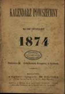 Kalendarz Powszechny na rok zwyczajny 1874.
