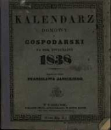 Kalendarz Domowy i Gospodarski na Rok Zwyczajny 1838 maiący dni 365 wydawany przez Stanisława Janickiego