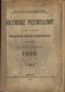 Kalendarz Przemysłowy ... Towarzystwa Młodych Przemysłowców na Rok Pański 1890.
