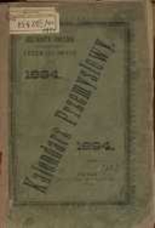 Kalendarz Przemysłowy ... Towarzystwa Młodych Przemysłowców na Rok Pański 1894.
