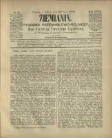 Ziemianin. Tygodnik przemysłowo-rolniczy; organ Centralnego Towarzystwa Gospodarczego w Wielkiem Księstwie Poznańskiem 1882.07.22 R.32 Nr29