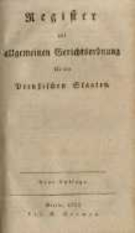 Allgemeine Gerichtsordnung für die preussischen Staaten. Th.4 Register zur allgemeinen Gerichtsordnung für die Preussischen Staaten