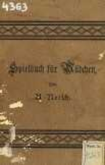 Spielbuch für Mädchen im Alter von 6-16 Jahren: Auswahl von Lauf-, Sing- und Ruhespielen für Schule, Volksspielplatz und Familie