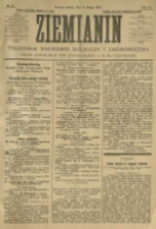 Ziemianin. Tygodnik naukowo-rolniczy i ekonomiczny; organ Centralnego Towarzystwa Gospodarczego w Wielkiem Księstwie Poznańskiem 1905.02.11 R.55 Nr6