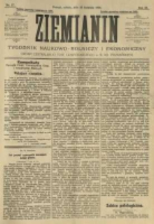 Ziemianin. Tygodnik naukowo-rolniczy i ekonomiczny; organ Centralnego Towarzystwa Gospodarczego w Wielkiem Księstwie Poznańskiem 1906.04.28 R.56 Nr17