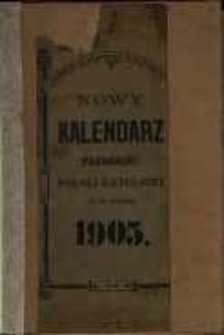 Nowy Kalendarz Poznański Polski Katolicki na Rok Zwyczajny 1905