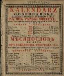 Kalendarz Gospodarski ułozony podług starego stylu na Rok Pański MDCCCXL ktory jest rokiem przestępnym, mającym w sobie dni 366 &hellip;
