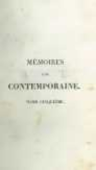 Mémoires d'une contemporaine, ou Souvenirs d'une femme sur les principaux personnages de la République, du Consulat, de l'Empire, etc. T.5
