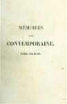 Mémoires d'une contemporaine, ou Souvenirs d'une femme sur les principaux personnages de la République, du Consulat, de l'Empire, etc. T.6