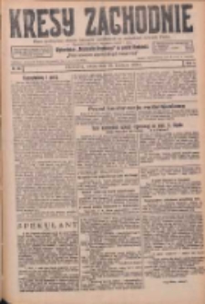 Kresy Zachodnie: pismo poświęcone obronie interesów narodowych na zachodnich ziemiach Polski 1926.04.10 R.4 Nr82
