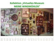 Kollektion „Virtuelles Museum MEINE WINDMÜHLEN”